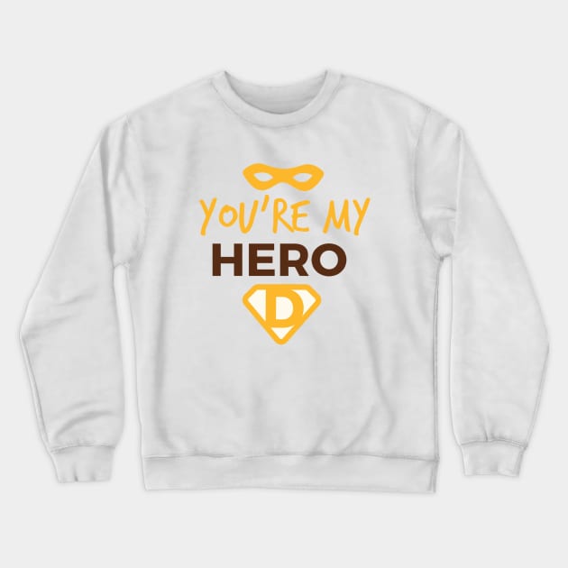 Dad ! you are my hero Crewneck Sweatshirt by This is store